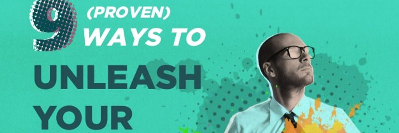 How to Unleash Your Creativity How to Unleash Your Creativity